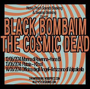 Black Bombaim & The Cosmic Dead - June 2014 poster