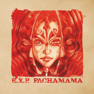 E.X.P. - Pachamama (HPS014 - 2014)