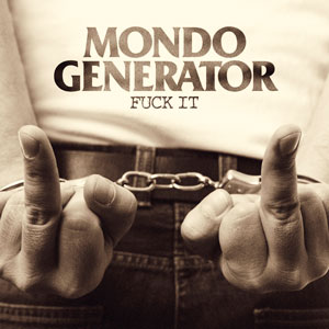 Mondo Generator - Fuck It (HPS117 - 2020)
