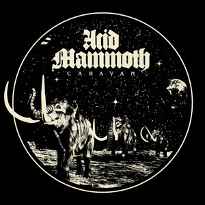 Acid Mammoth - Caravan [REPRESS] (HPS156v2 - 2023)