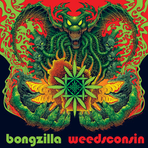 Bongzilla - Weedsconsin (HPS160 - 2021)