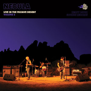Nebula - Live In The Mojave Desert Vol.2 (HPS163 - 2021)