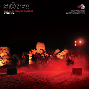 Stöner - Live In The Mojave Desert Vol.4 (HPS165 - 2021)