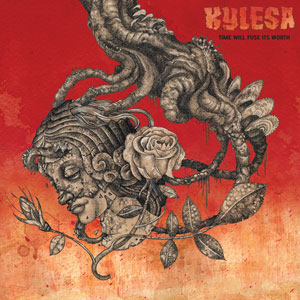 Kylesa - Time Will Fuse Its Worth (HPS182 - 2021)