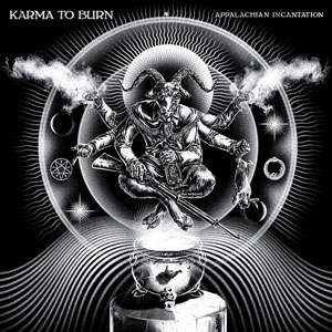 Karma To Burn - Appalachian Incantation (HPS209 - 2022)