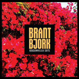 Brant Bjork - Bougainvillea Suite (HPS240 - 2022)