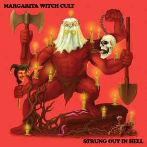 Margarita Witch Cult - Strung Out In Hell (HPS360 - 2025)