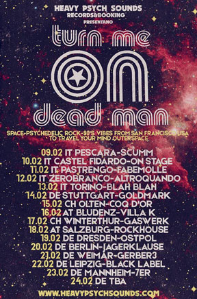 Turn Me On Dead Man - European Tour 2018